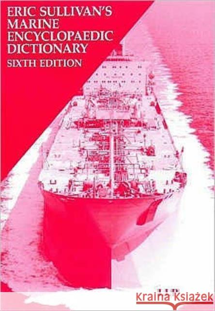 Marine Encyclopaedic Dictionary Eric Sullivan 9781859786543