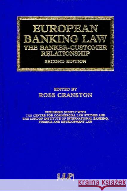 European Banking Law : The Banker-Customer Relationship Ross Cranston 9781859786918