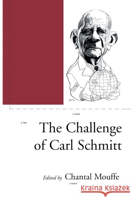 The Challenge of Carl Schmitt Chantal Mouffe 9781859842447 Verso