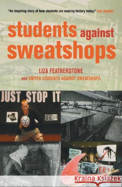 Students Against Sweatshops Liza Featherstone United Students Against Sweatshops 9781859843024 Verso