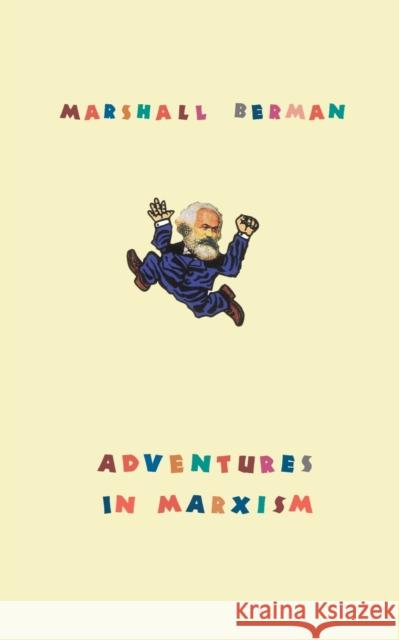 Adventures in Marxism Marshall Berman 9781859843093