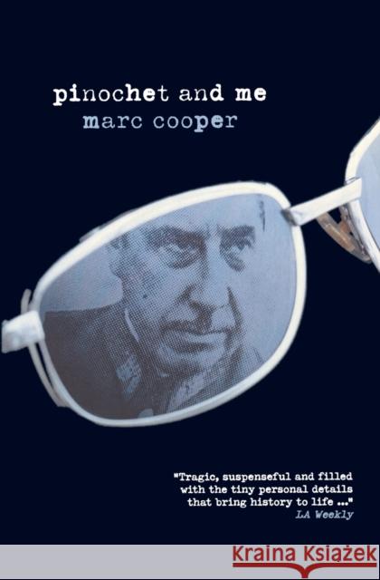 Pinochet and Me: A Chilean Anti-Memoir Cooper, Marc 9781859843604 Verso