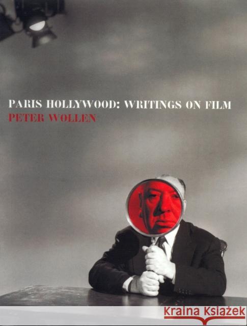 Paris Hollywood : Writings on Film Peter Wollen 9781859843918