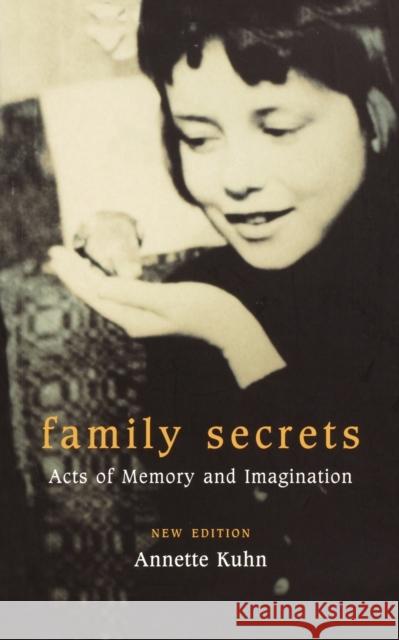 Family Secrets: Acts of Memory and Imagination Kuhn, Annette 9781859844069 Verso