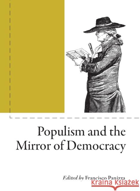 Populism and the Mirror of Democracy Francisco Panizza 9781859844892 W. W. Norton & Company