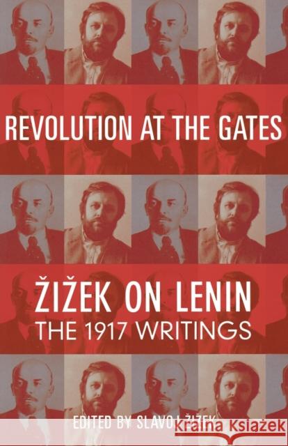 Revolution at the Gates: Zizek on Lenin: The 1917 Writings Lenin, V. I. 9781859845462 Verso