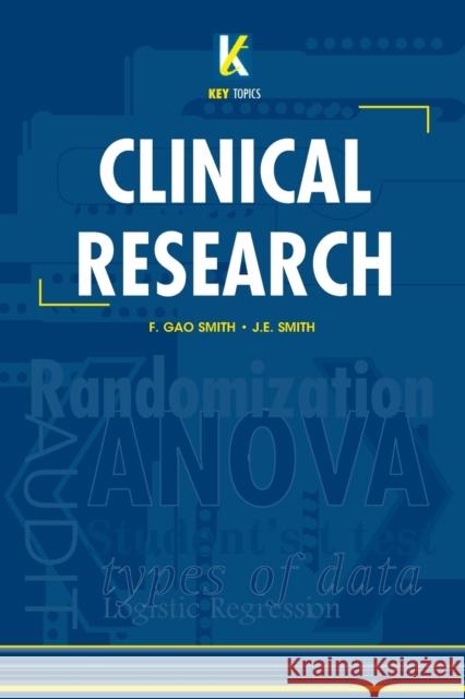 Key Topics in Clinical Research Smith                                    F. Gao Smith J. E. Smith 9781859960288 Taylor & Francis Group