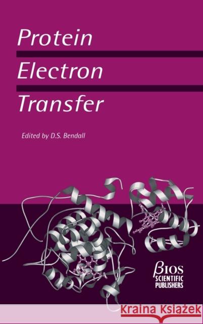 Protein Electron Transfer D. S. Bendall D. S. Bendall 9781859960400 Garland Publishing