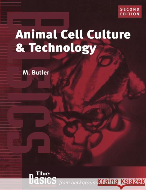 Animal Cell Culture and Technology M. Butler Michael Butler 9781859960493 BIOS Scientific Publishers