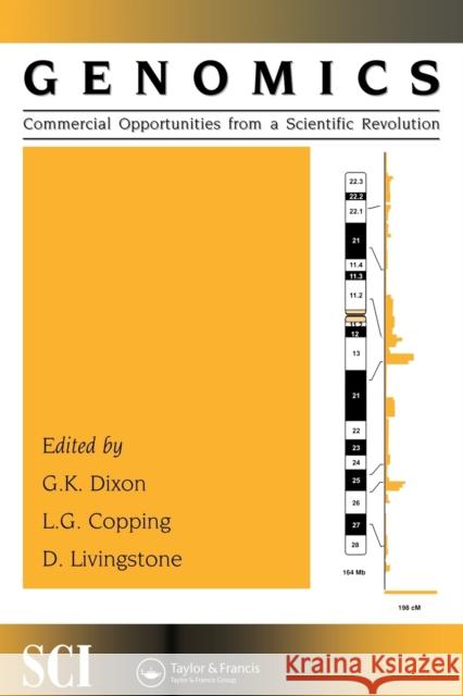 Genomics: commercial opportunities from a scientific revolution G. Dixon L. Copping D. Livingstone 9781859961063 Garland Publishing