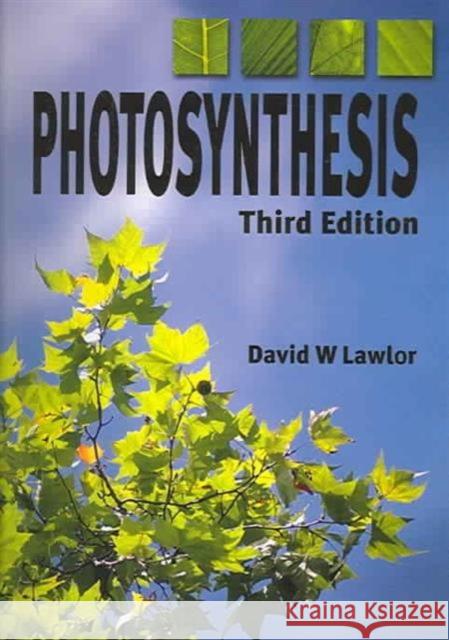 Photosynthesis Dr David W Lawlor Dr David W Lawlor  9781859961575