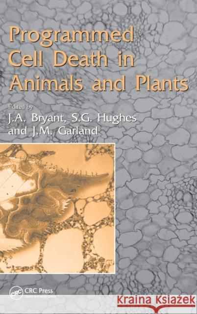 Programmed Cell Death in Animals and Plants D. W. Lawlor Et Al Bryant J. A. Bryant 9781859961674 Taylor & Francis Group