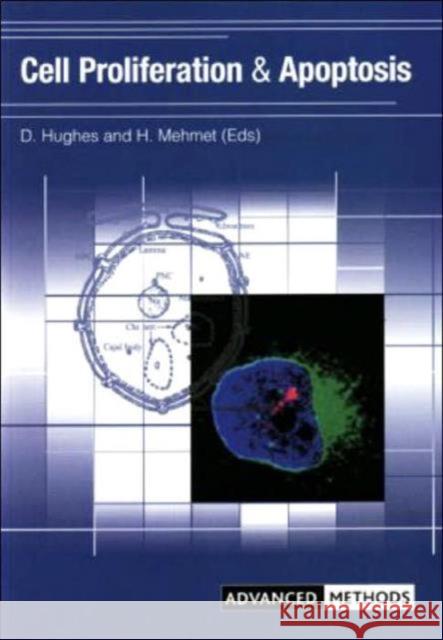 Cell Proliferation and Apoptosis D. Hughes David Hughes H. Mehmet 9781859961933 BIOS Scientific Publishers