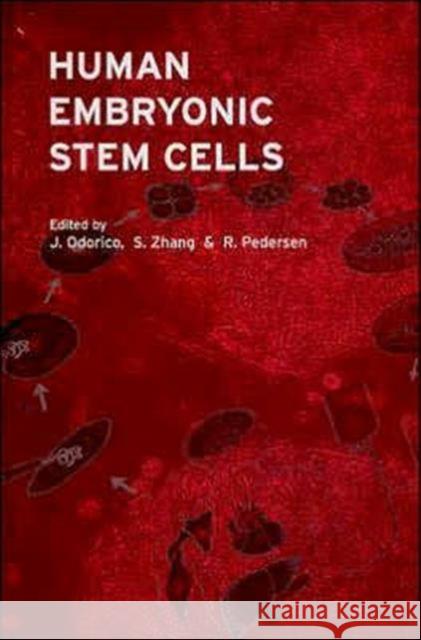 Human Embryonic Stem Cells Jon Odorico Roger Pedersen Su-Chun Zhang 9781859962787