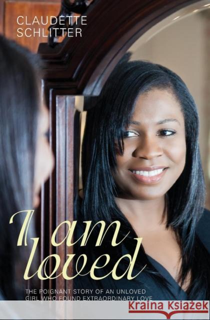 I am Loved Schlitter, Claudette 9781860248603 0