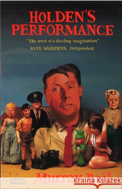 Holden's Performance Murray Bail 9781860465925 Vintage Publishing