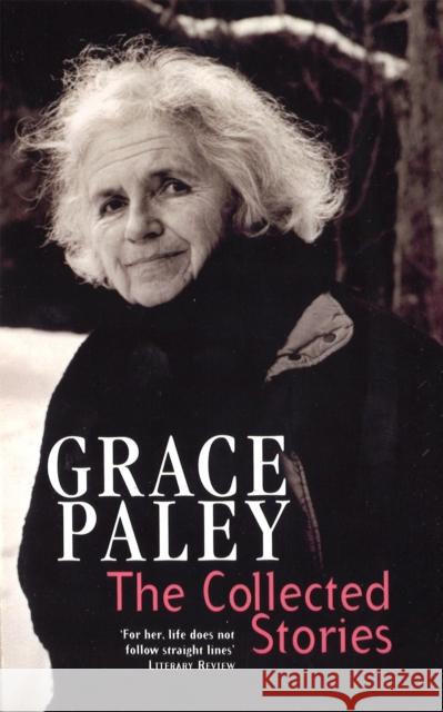 The Collected Stories of Grace Paley Grace Paley 9781860495212