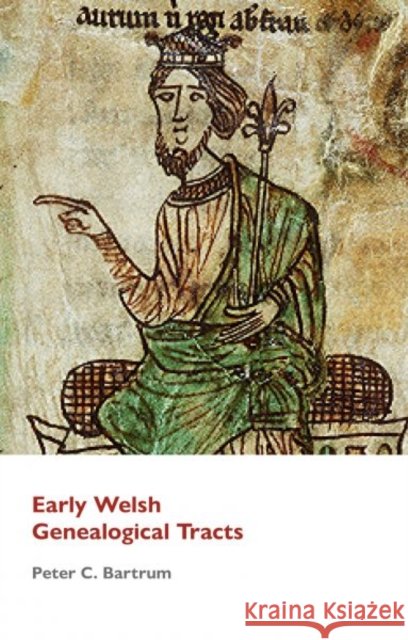 Early Welsh Genealogical Tracts P. C. Bartrum 9781860570957 Welsh Academic Press