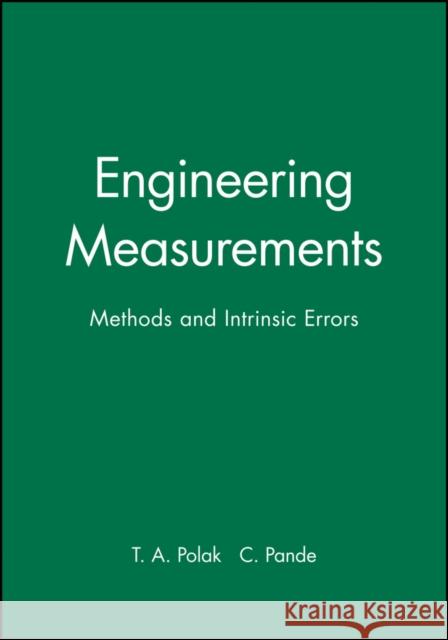 Engineering Measurements: Methods and Intrinsic Errors Polak, T. A. 9781860582363 JOHN WILEY AND SONS LTD