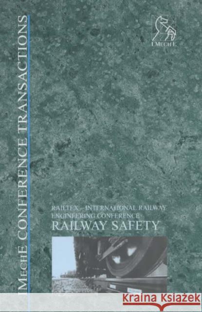 Railway Safety (Railtex) Pep (Professional Engineering Publishers) 9781860583490 JOHN WILEY AND SONS LTD