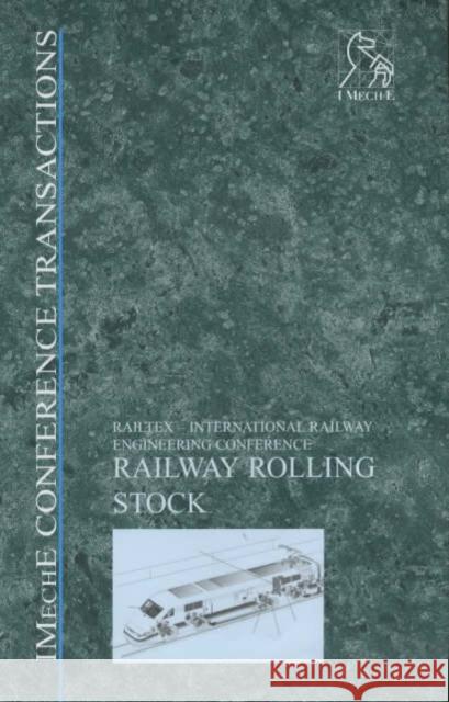 Railway Rolling Stock (Railtex) Pep (Professional Engineering Publishers) 9781860583513 JOHN WILEY AND SONS LTD