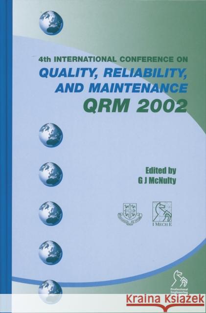 Quality, Reliability and Maintenance Qrm 2002 McNulty, G. J. 9781860583698 JOHN WILEY AND SONS LTD