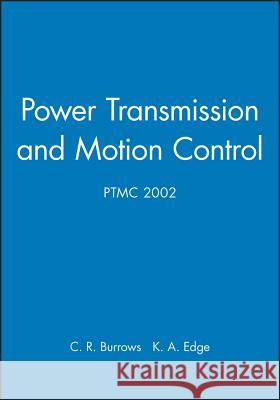 Power Transmission and Motion Control: PTMC 2002  9781860583797 JOHN WILEY AND SONS LTD