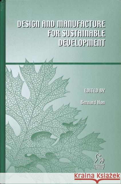 Design and Manufacture for Sustainable Development  9781860583964 JOHN WILEY AND SONS LTD