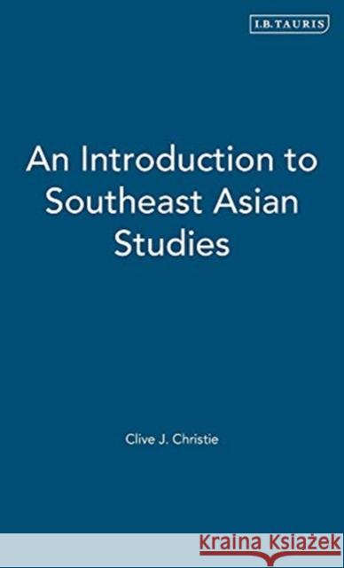 An Introduction to Southeast Asian Studies Mohammed Halib                           Tim Huxley 9781860640742 I. B. Tauris & Company