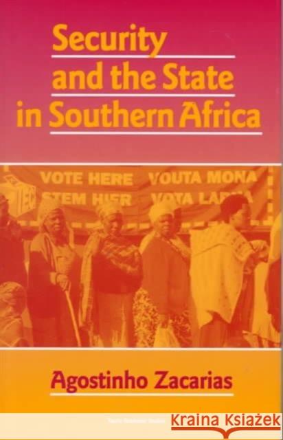 Security and the State in Southern Africa Agostinho Zacarias 9781860643286 I. B. Tauris & Company