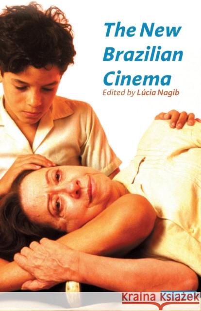 The New Brazilian Cinema Lucia Nagib 9781860649288