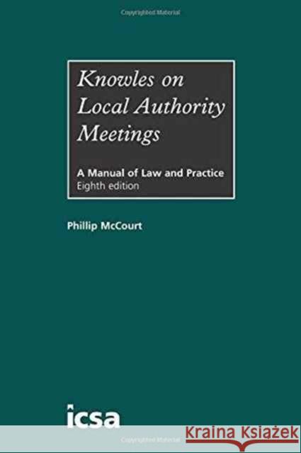 Knowles on Local Authority Meetings Phillip McCourt 9781860726798