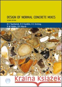 Design of Normal Concrete Mixes: (BR 331) D.C. Teychenne 9781860811722 IHS BRE Press