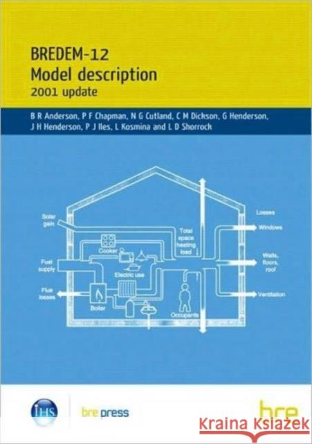 BREDEM-12 Model Description: 2001 update: (BR 438) B.R. Anderson 9781860815362 IHS BRE Press