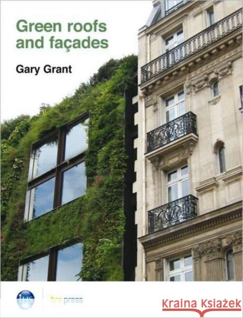 Green Roofs and Facades: (EP 74) Gary Grant 9781860819407