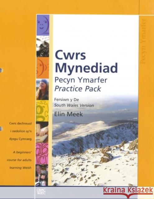 Cwrs Mynediad: Pecyn Ymarfer (De / South) Elin Meek 9781860856129 Uned Iaith Genedlaethol Cymru CBAC