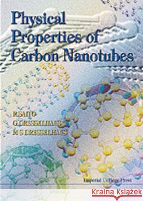Physical Properties of Carbon Nanotubes R. Saito M. S. Dresselhaus G. Dresselhaus 9781860940934 World Scientific Publishing Company
