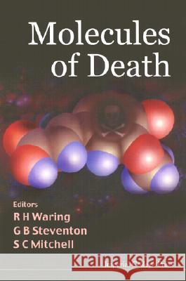 Molecules Of Death Glyn B Steventon, Rosemary H Waring, Steven C Mitchell 9781860941276