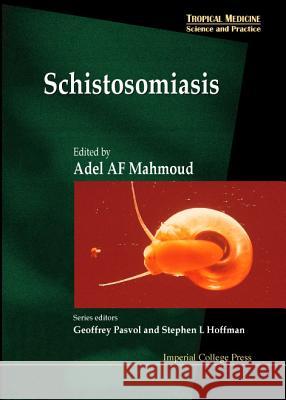 Schistosomiasis Adel A. F. Mahmoud 9781860941467