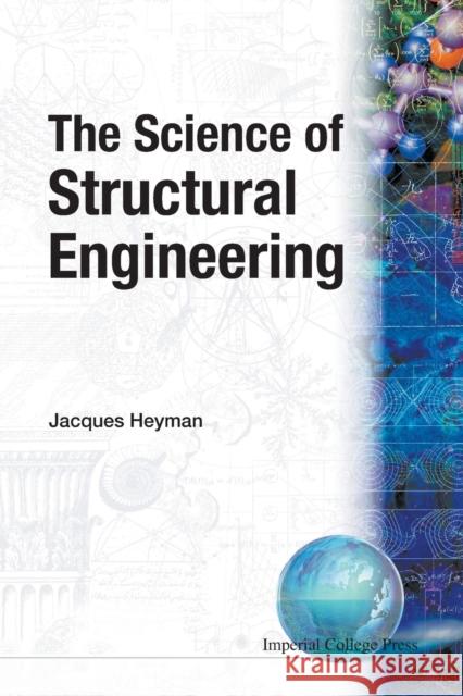 The Science of Structural Engineering Heyman, Jacques 9781860941894 World Scientific Publishing Company