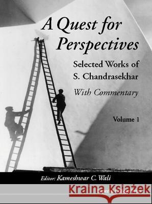 Quest for Perspectives, A: Selected Works of S Chandrasekhar (with Commentary) (in 2 Volumes) Wali, Kameshwar C. 9781860942013