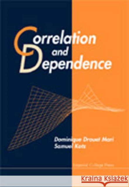 Correlation and Dependence Kotz, Samuel 9781860942648