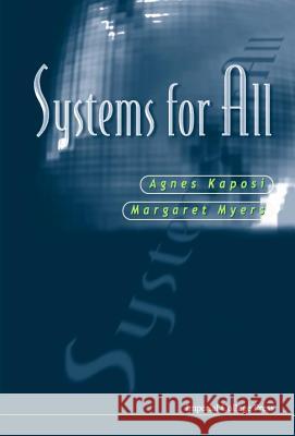 Systems for All Kaposi, Agnes 9781860942730 World Scientific Publishing Company