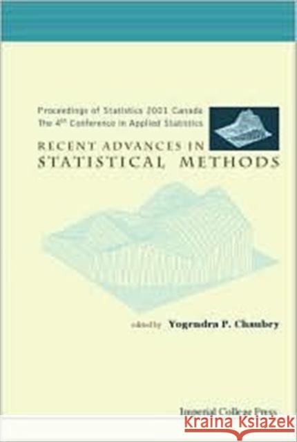 Recent Advances in Statistical Methods, Proceedings of Statistics 2001 Canada: The 4th Conference in Applied Statistics Chaubey, Yogendra P. 9781860943331 World Scientific Publishing Company