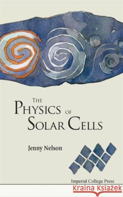 The Physics of Solar Cells: Photons In, Electrons Out Nelson, Jenny A. 9781860943409