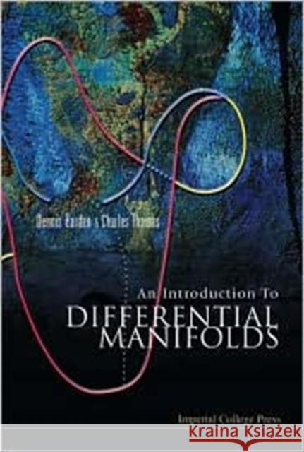 An Introduction to Differential Manifolds Barden, Dennis 9781860943553 Imperial College Press