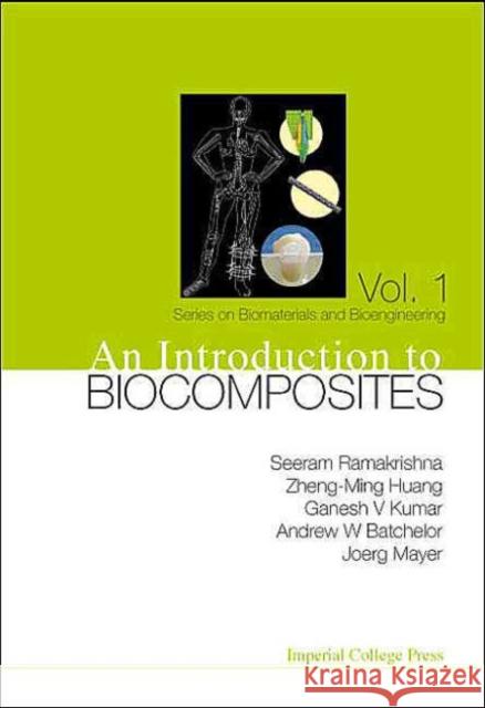 An Introduction to Biocomposites Ramakrishna, Seeram 9781860944253 Imperial College Press