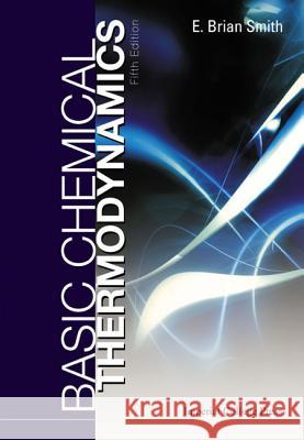 Basic Chemical Thermodynamics (Fifth Edition) Sir Brian Smith Brian Smith 9781860944451 Imperial College Press