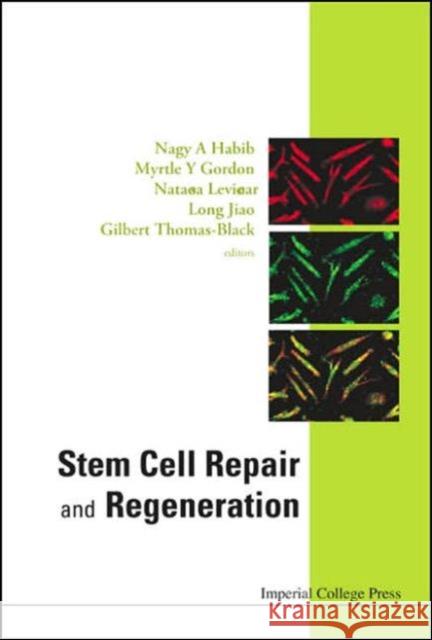 Stem Cell Repair and Regeneration Habib, Nagy A. 9781860945588 Imperial College Press