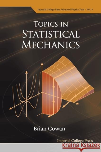 Topics in Statistical Mechanics Cowan, Brian 9781860945694